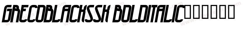GrecoBlackSSK BoldItalic字体转换